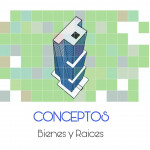 Conceptos Bienes Raices